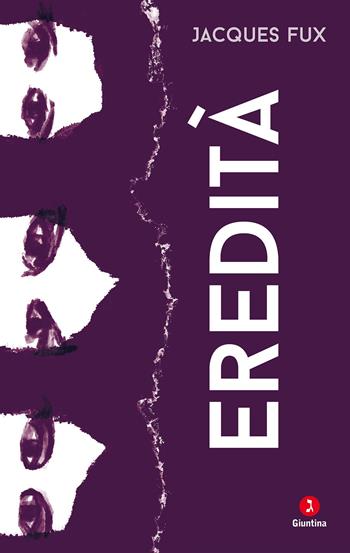 Eredità - Jacques Fux - Libro Giuntina 2023, Diaspora | Libraccio.it
