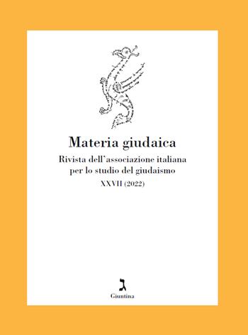 Materia giudaica. Rivista dell'Associazione italiana per lo studio del giudaismo (2022). Vol. 27/1  - Libro Giuntina 2023, Fuori collana | Libraccio.it