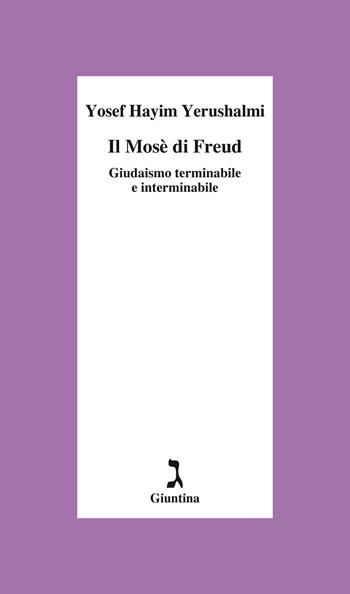 Il Mosè di Freud. Giudaismo terminabile e interminabile - Yosef Hayim Yerushalmi - Libro Giuntina 2024, Schulim Vogelmann | Libraccio.it