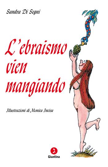 L'ebraismo vien mangiando - Sandra Di Segni - Libro Giuntina 2023, Le perline | Libraccio.it