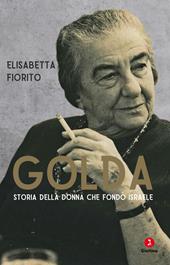 Golda. Storia della donna che fondò Israele