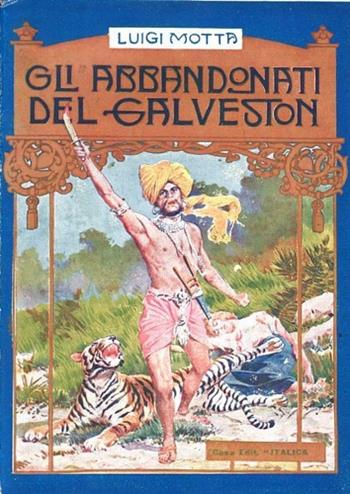 Gli abbandonati del Galveston - Luigi Motta - Libro Gribaudo 1994, Collezionismo | Libraccio.it