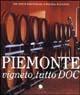 Piemonte vigneto tutto DOC - Paolo Visonà, Angelo Di Giacomo, Mario Busso - Libro Gribaudo 2002 | Libraccio.it