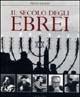 Il secolo degli ebrei. Ediz. illustrata - Martin Gilbert - Libro Gribaudo 2002 | Libraccio.it