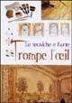 Le tecniche del trompe l'oeil. Ediz. illustrata  - Libro Gribaudo 2002, Arte & tecnica | Libraccio.it