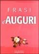 Frasi d'auguri per tutte le occasioni  - Libro Gribaudo 2002 | Libraccio.it