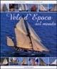 Vele d'epoca nel mondo. Ediz. minore - Flavio Serafini - Libro Gribaudo 2006 | Libraccio.it