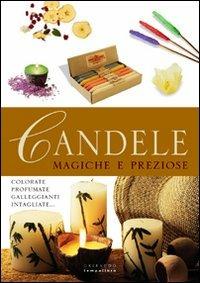 Candele. Magiche e preziose. Colorate, profumate, galleggianti, intagliate - Marisa Lupato - Libro Gribaudo 2003 | Libraccio.it