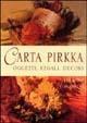 Carta pirkka. Oggetti, regali, decori - Gabri Ruggero - Libro Gribaudo 2002 | Libraccio.it