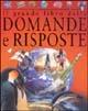 Il grande libro delle domande e risposte. Ediz. illustrata