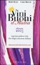 Vini buoni d'Italia. La prima guida ai vini dai vitigni autoctoni italiani 2005. Ediz. illustrata - Mario Busso, Carlo Macchi - Libro Gribaudo 2004 | Libraccio.it