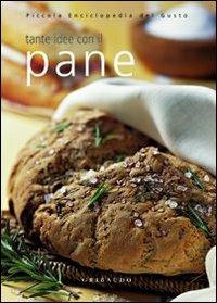 Tante idee con il pane. Ediz. illustrata  - Libro Gribaudo 2004 | Libraccio.it