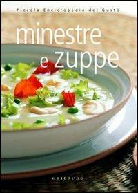 Minestre e zuppe. Ediz. illustrata  - Libro Gribaudo 2004 | Libraccio.it