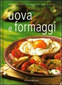 Uova e formaggi - Silvana De Lauro - Libro Gribaudo 2005 | Libraccio.it