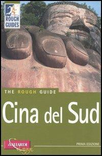 Cina del sud - David Leffman, Simon Lewis, Jeremy Atiyah - Libro Vallardi Viaggi 2004, Rough Guides | Libraccio.it
