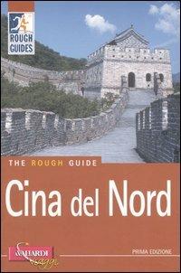 Cina del Nord - David Leffman, Simon Lewis, Jeremy Atiyah - Libro Vallardi Viaggi 2004, Rough Guides | Libraccio.it