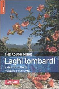 Laghi lombardi e del Nord Italia - Matthew Teller, Lucy Ratcliffe - Libro Vallardi Viaggi 2007, Rough Guides | Libraccio.it