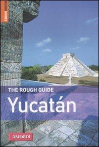 Yucatan - Zora O'Neill, John Fisher - Libro Vallardi Viaggi 2009, Rough Guides | Libraccio.it