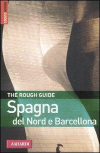 Spagna del nord e Barcellona  - Libro Vallardi Viaggi 2009, Rough Guides | Libraccio.it