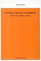 Natura umana e dominio. Machiavelli, Hobbes, Spinoza