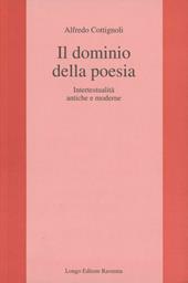 Il dominio della poesia. Intertestualità antiche e moderne