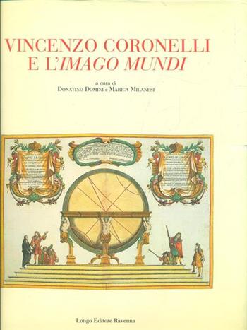 Vincenzo Coronelli e l'Imago mundi  - Libro Longo Angelo 1998, Interventi classensi | Libraccio.it