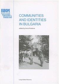 Communities and identities in Bulgaria - Graziella Malgaretti - Libro Longo Angelo 1999, Europe and the Balkans | Libraccio.it