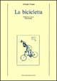 La bicicletta - Alfredo Oriani - Libro Longo Angelo 2002, Contemporanea. Studi e testi | Libraccio.it