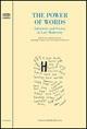 The Power of Words. Literature and Society in Late Modernity  - Libro Longo Angelo 2005, Il portico. Sez. materiali letterari | Libraccio.it