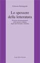 Lo spessore della letteratura - Francesca Parmeggiani - Libro Longo Angelo 2007, L'interprete | Libraccio.it