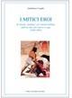 I mitici eroi. Il cinema «peplum» nel cinema italiano dall'avvento del sonoro a oggi (1930-1993) - Gianfranco Casadio - Libro Longo Angelo 2007, Musica, cinema, immagine, teatro | Libraccio.it