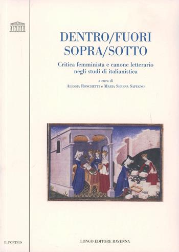 Dentro/fuori/sopra/sotto  - Libro Longo Angelo 2007, Il portico. Sez. materiali letterari | Libraccio.it