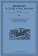 Problemi di critica goldoniana. Vol. 13: Carlo Gozzi entre dramaturgie de l'auteur et dramaturgie de l'acteur: un carrefour artistique européen.  - Libro Longo Angelo 2007, Problemi di critica goldoniana | Libraccio.it