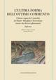 L' ultima forma dell'Ottimo commento. Chiose sopra la Comedia di Dante Alleghieri fiorentino tracte da diversi ghiosatori. Inferno