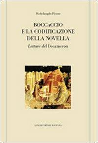 Boccaccio e la codificazione della novella. Letture del Decameron - Michelangelo Picone - Libro Longo Angelo 2008, Memoria del tempo | Libraccio.it