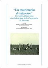 «Un matrimonio di interesse». L'avvento del fascismo e la federazione delle cooperative di Ravenna