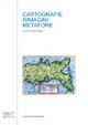 Cartografie, immagini, metafore  - Libro Longo Angelo 2009, Quaderni del Sageo | Libraccio.it