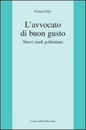 L' avvocato di buon gusto. Nuovi studi goldoniani