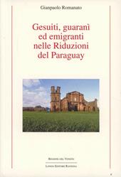 Gesuiti, Guaranì ed emigranti nelle riduzioni del Paraguay