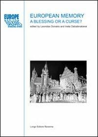 European memory. A blessing or a curse?  - Libro Longo Angelo 2010, Europe and the Balkans | Libraccio.it