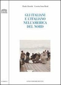 Gli italiani e l'italiano nell'America del Nord - Paolo Cherchi, Cosetta Seno Reed - Libro Longo Angelo 2010, Il portico. Sez. materiali letterari | Libraccio.it