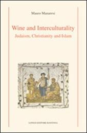 Wine and interculturality. Judaism, christianity and islam