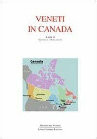 Veneti in Canada  - Libro Longo Angelo 2011, Civiltà veneta nel mondo | Libraccio.it