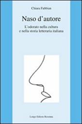 Naso d'autore. L'odorato nella cultura e nella storia letteraria italiana