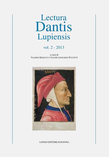Lectura Dantis Lupiensis (2013). Vol. 2  - Libro Longo Angelo 2014 | Libraccio.it