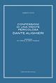 Confessioni di una mente pericolosa: Dante Alighieri - Alberto Puoti - Libro Longo Angelo 2014, Studi danteschi | Libraccio.it