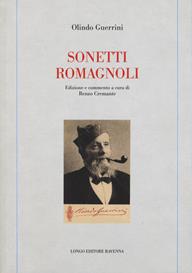 Sonetti romagnoli - Olindo Guerrini - Libro Longo Angelo 2021, Classici italiani minori | Libraccio.it