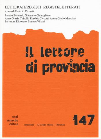 Il lettore di provincia. Vol. 147: Letterati/registi. Registi/letterati  - Libro Longo Angelo 2017 | Libraccio.it