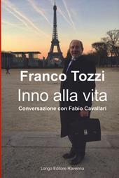 Inno alla vita. Conversazione con Fabio Cavallari