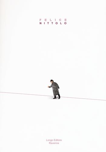 Ritorno-return. Ediz. a colori - Felice Nittolo - Libro Longo Angelo 2017, Arte e cataloghi | Libraccio.it